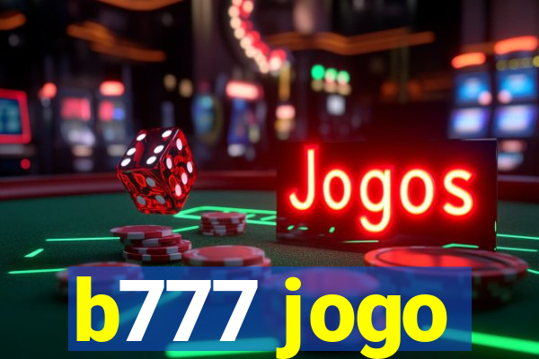 b777 jogo